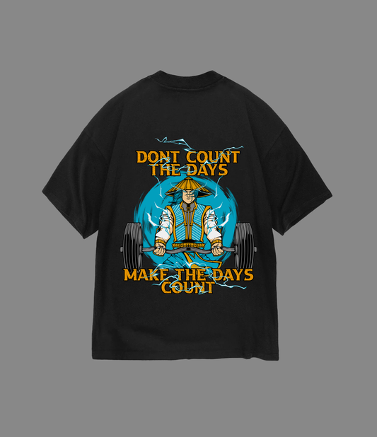 MAKE THE DAYS  COUNT